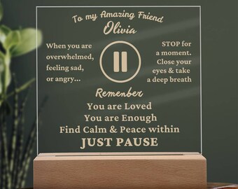 Pause Custom Plaque - encouragement gift for women ,Soul Sister Gift, Best Friend Support, Badass Daughter