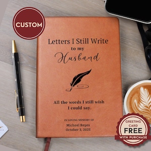 Letters to my Husband Grief Custom Widow journal Bereavement Present for Memorial Keepsake for Condolence Notebook Loss of Spouse