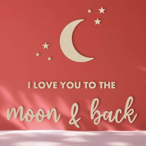 Wooden inscription I love you to the moon and back | Wall decoration for boy's and girl's room | Inspiration and idea for a child's interior
