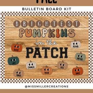 May include: A bulletin board kit with the text "BRIGHTEST PUMPKINS in the PATCH" and a woodgrain background. The kit includes nine pumpkin cutouts with different names written on each, such as Rachel, Joey, Monica, Chandler, Phoebe, Ross, Richard, Gunther, and Janice.