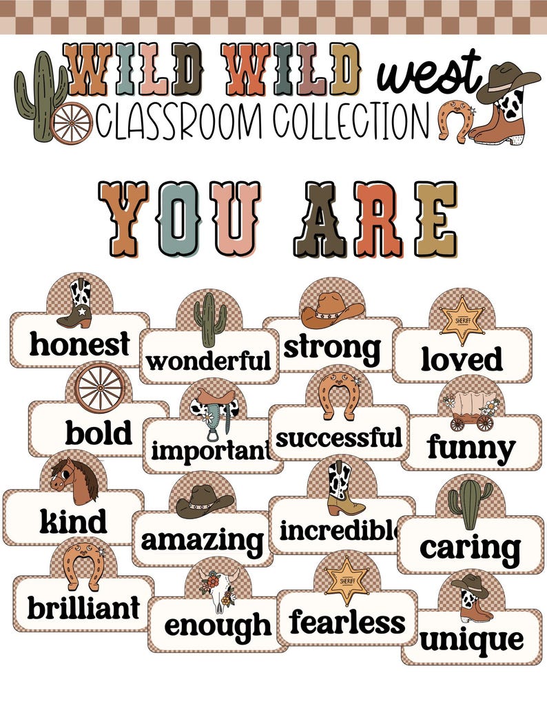 May include: A set of 16 colorful printable classroom posters with a Wild Wild West theme. The posters feature various positive affirmations, such as "honest", "strong", "loved", "bold", "important", "successful", "funny", "kind", "amazing", "incredible", "caring", "brilliant", "enough", "fearless", and "unique".