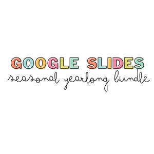Seasonal Yearlong Google Slides Template Bundle