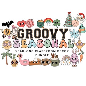 Groovy Seasonal YEARLONG Classroom Decor Bundle
