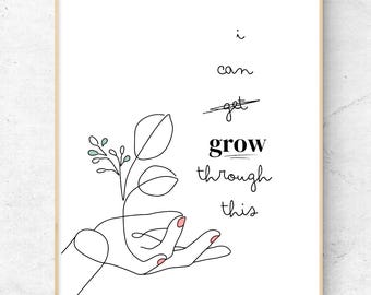 I Can Grow Through This Art, Line Drawn Floral Art, Line Drawn Hand Art, Inspirational Art, Floral Artwork, Love Art