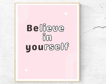 Believe In Yourself Print, Boho Teen Art, Inspirational Poster (Digital Download)