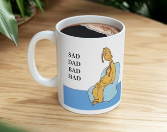 Sad Dad - Dr Suess Ceramic Mug 11oz