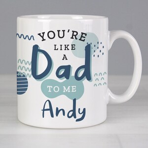 Personalised Like A Dad To Me Mug | Father Figure Gift image 5