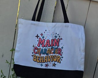 Main Character Behavior Canvas Tote Bag | Trendy Quote Tote | Aesthetic Book Bag | Reusable Shopper | Gift for Her | Everyday Tote