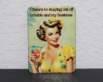 Cheers To Staying out of Trouble And My Business fridge magnet, refrigerator magnet