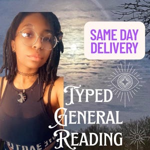 Typed General Reading. Tarot Reading. Intuitive Reading. Channeled Reading.