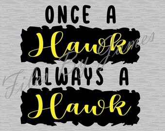 En gång en hök, alltid en hök, maskot, skolhökar, skjortdesign, SVG-fildesign, tillbaka till skolan-designer, SVG-klippfil, Cricut-silhuett, Go Hawks