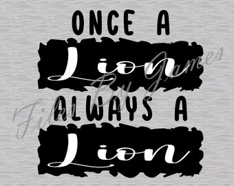 En gång ett lejon, alltid ett lejon, maskot, skollejon, skjortdesign, SVG-fildesign, tillbaka till skolan-designer, SVG-klippfil, Cricut-silhuett, lejonfil