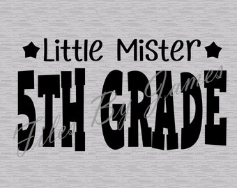 Lille herr, 5:e klass, skjorta design, femte klass SVG, grundskolebarn tillbaka till skolan design pojke klippfil Cricut silhuett