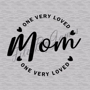 Een zeer geliefde moeder Valentijnsdag Moederdag Ontwerp SVG File Design Cricut Silhouet Snijbestand voor Vinyl Om Shirts Te Maken Borden Stickers