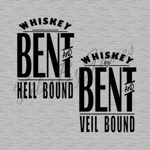 Whisky Bent Hell Bound Whiskey Bent Veil Bound SVG Cut File Cricut Silhouette Fiançailles Mariage Mariage Demande en mariage Mariée Groom Designs