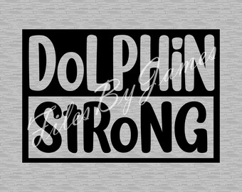 Dolphin Strong Mascot School Shirt Design SVG File Design Back To School Designs For Boy Girl SVG Cut File Cricut Silhouette Go Dolphins