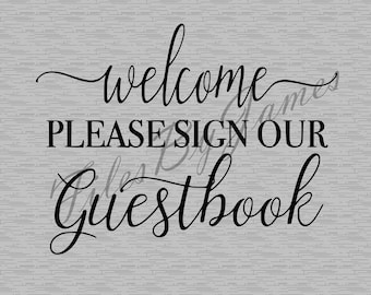 Welcome Please Sign Our Guestbook SVG Cut File For Wedding Ceremony Guest Sign In Cricut Silhouette Brother Cutting File For Vinyl Sticker