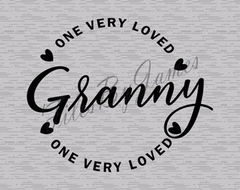 One Very Loved Granny Valentine's Day Mother's Day Design SVG File Design Cricut Silhouette Cutting File Vinyl Make Shirts Signs Decals