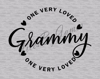 One Very Loved Grammy Valentine's Day Mother's Day Design SVG File Design Cricut Silhouette Cutting File Vinyl Make Shirts Signs Decals
