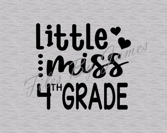 Lilla Fröken 4:e klass T-shirt Design Fjärde klass SVG Elementary Kid Back To School Designs Liten flicka Cut File Cricut Silhouette