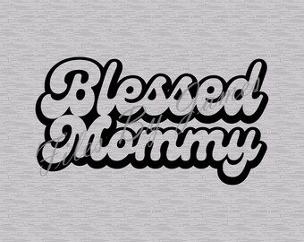 Blessed Mommy Thanksgiving Shirt Design Retro Shirt SVG Design Cricut Silhouette Cutting File Pregnancy Announcement Mommy Shirt Gift Idea