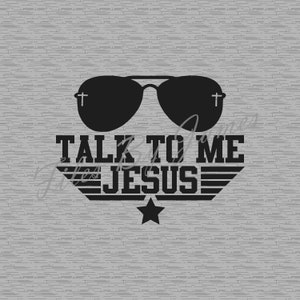 Talk To Me Jesus Talk To Me Goose SVG File Design Cricut Silhouette Cutting File For Vinyl To Make Shirts Signs Decals New Movie