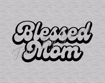 Blessed Mom Thanksgiving Shirt Design Retro Shirt SVG Design Cricut Silhouette Cutting File Pregnancy Announcement Mom Shirt Gift Idea