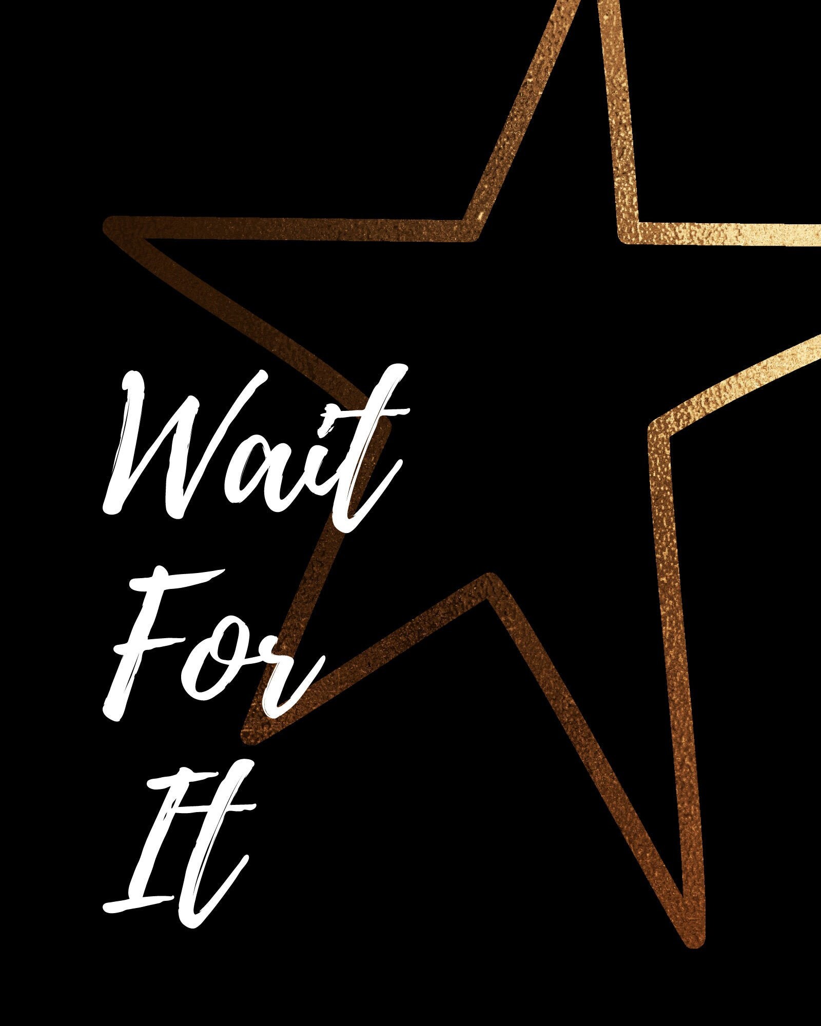 Wait For It Poster / Digital Download | Etsy