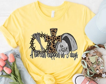Mucho puede suceder en 3 días Camisa, Camisas de Pascua, Camisa de Jesús, Camisas para Pascua, Regalo de Pascua, Camisa de Pascua de Jesús, Él ha resucitado Camisa