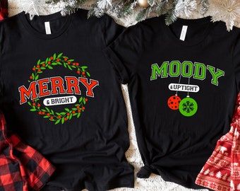 Moody And Uptight Shirt - Couple Christmas Shirt - Merry And Bright Shirt - Christmas Matching Shirt - Women Christmas Shirt