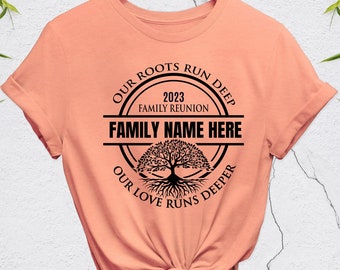 Our Roots Run Deep Shirt, Family Reunion Shirt, Family Tree Shirt, Family Matching Shirt, Our Love Run Deeper Shirt, Cute family shirt