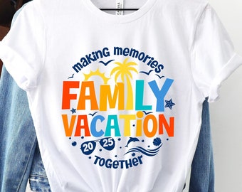 Family Vacation 2025 T-shirt, Making Memories together family tshirt, Family matching shirt, Family Beach trip shirt, Family Vacation shirts