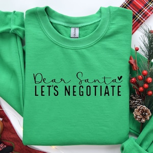 Dear Santa Lets Negotiate Shirt, Family Christmas Shirt, Matching Christmas Gift, Cute Holiday Shirt, Christmas Gift Shirt, Winter Shirt