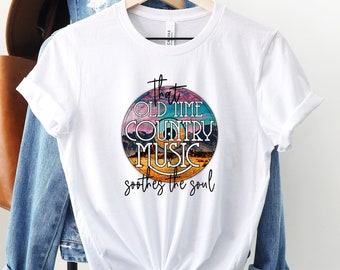 Give Me Some Old Time Country Music shirt, Country Western Lyrics Tee, Western Boutique, Cowgirl Shirt, Women's Graphic Tee, Best seller