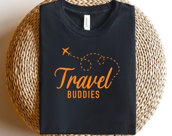 Travel Buddies Shirt, Travelers Shirt, Vacation Shirts, Adventure Shirt, Travel Buddies Gift, Matching Travel Shirt, Travel Lover Shirt