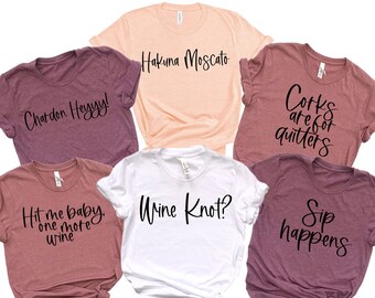 Hit Me Babe One More Wine T shirt,Corks Are For Quitters, Group Drinking Wine tee, Bachelorette Shirts,Sip Happens Wine Knot? shirt