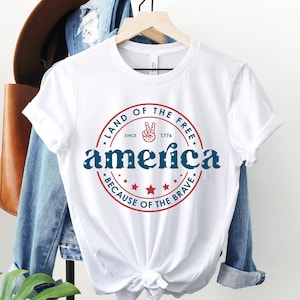 America Shirt, 4th Of July Shirt, Land Of The Free Because Of The Brave Shirt, Patriotic Shirt, Independence Day Tee, Memorial Day Shirt
