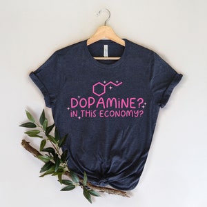 Dopamine Shirt, ADHD Shirt, Neurodiversity Tee, Neurodiverse Shirt, ADHD Awareness, Fatigue Shirt, Depression Shirt, Schizophrenia shirt image 5