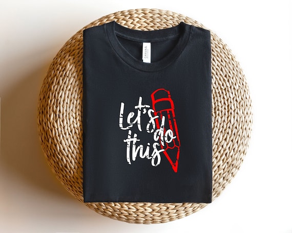 Lets do This Test day Shirt, Test Day Shirt, Funny Student Shirt, Teacher Appreciation, Teacher Tee, Teacher Shirt, State Testing Shirt