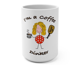 I'm a Coffee Dinker Pickleball Mug