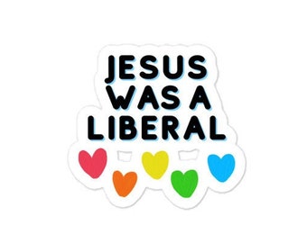Jesus Was a Liberal - Etsy