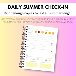 May include: A white spiral bound journal with a colourful cover featuring the text "Daily Summer Check-In" and instructions to print enough copies to last all summer long. The journal pages include space to write about their day, what they are grateful for, how they are feeling, today's weather and more.
