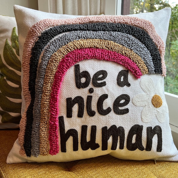 Be a Nice Human Embroidered Pillow Cover, Rainbow Pillow, Boho Decor, Rainbow Decor, Fits 18x18 OR 20x20 Inserts