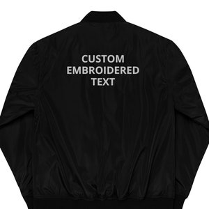 Personalized Back Embroidered Recycled Bomber Jacket, Customized Logo Bomber Jacket, Embroidery With Your Text or Design, Handmade Jacket