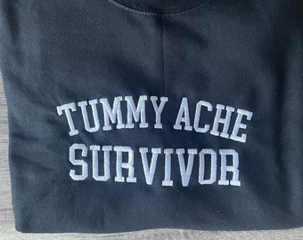 Tummy Ache Survivor Embroidered Crewneck Sweatshirt, Funny Meme Gift