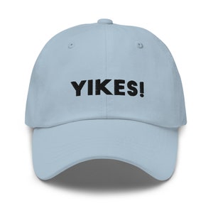 Yikes! Embroidered Dad Hat,  Embroidered Unisex Hat, Dad Cap, Adjustable Baseball Cap Gift for Him