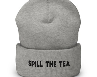 Spill The Tea Embroidered Beanie, Handmade Cuffed Knit Unisex Slouchy Adult Winter Hat Cap Gift