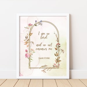 Jane Eyre Quote | Printable Wall Art | Jane Eyre Prints | Book Quotes | Literary Quote | Charlotte Bronte | Bronte Sisters | I am no Bird
