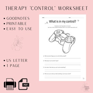 May include: A black and white printable worksheet titled "Therapy 'Control' Worksheet" with a game controller illustration and prompts for reflection on what is in one's control. The worksheet is designed for use with Goodnotes and is one page long.