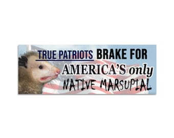 Possum Sticker - I brake for America's only native marsupial - Funny Opossum Weather Resistant Bumper Sticker - I brake for possums